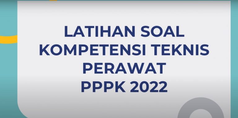 Contoh Latihan Soal PPPK Perawat, Kompetensi Teknis untuk Tes CPNS